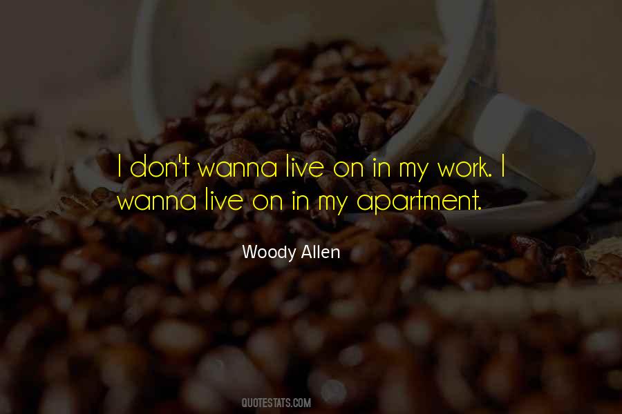 Don't Wanna Go To Work Quotes #22024