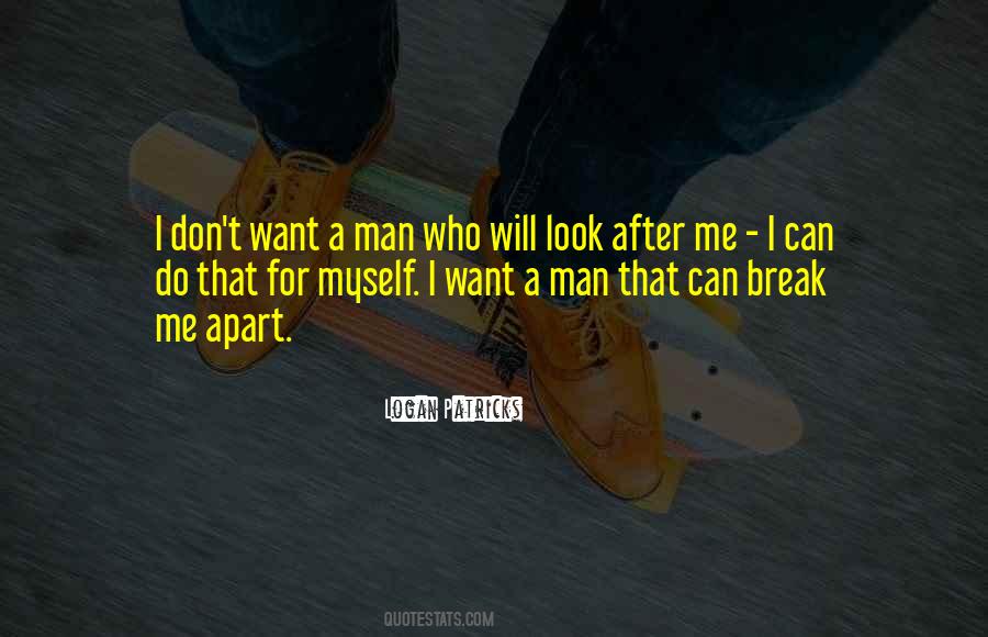 Don't Want A Man Quotes #133159