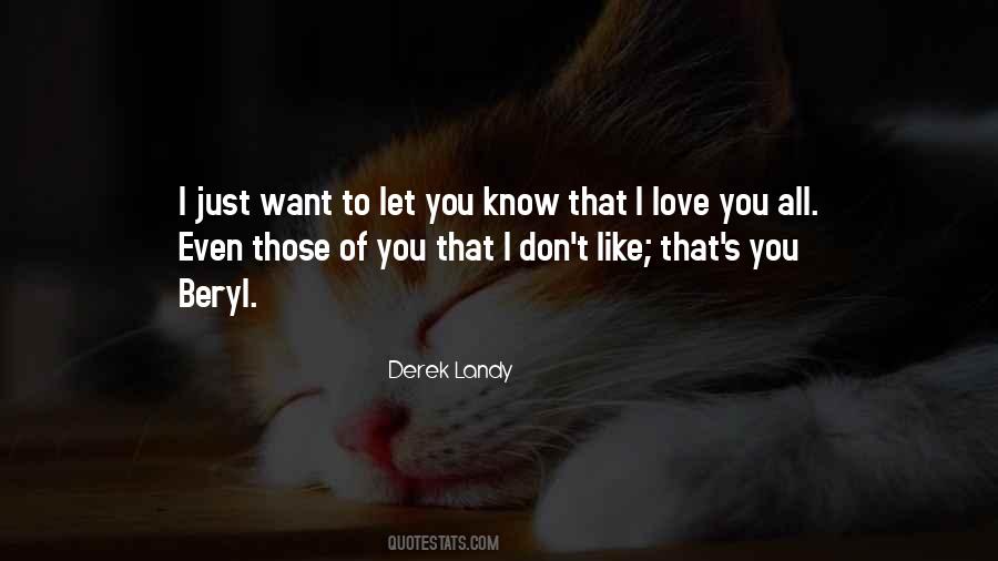 Don't Want Love Quotes #65295