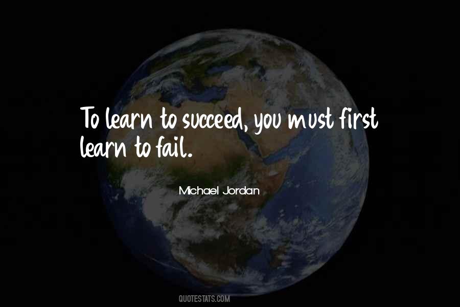 Must Fail To Succeed Quotes #739933