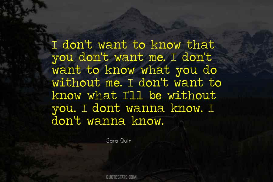 Don't Want Me Quotes #723706