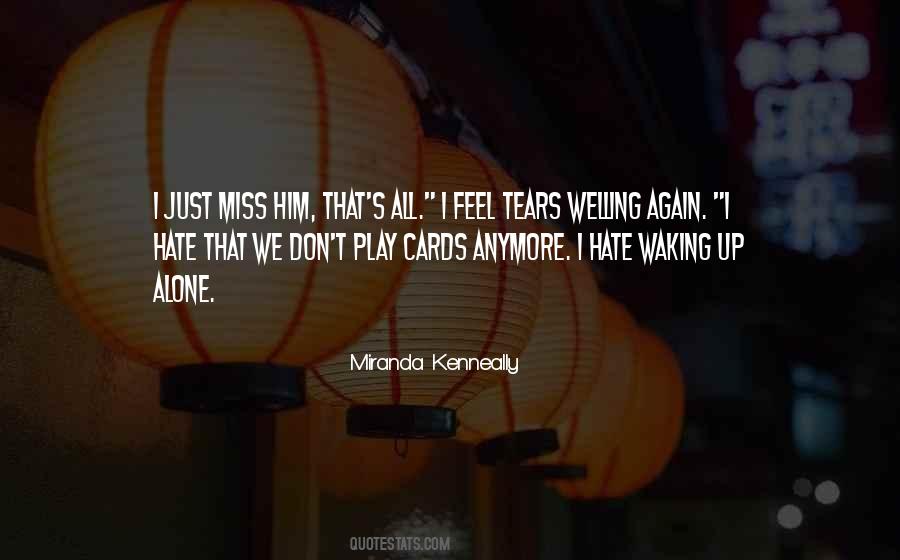 Don't Want To Be Alone Anymore Quotes #678384