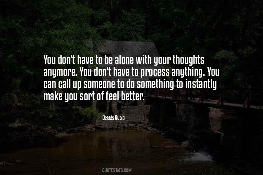 Don't Want To Be Alone Anymore Quotes #968738