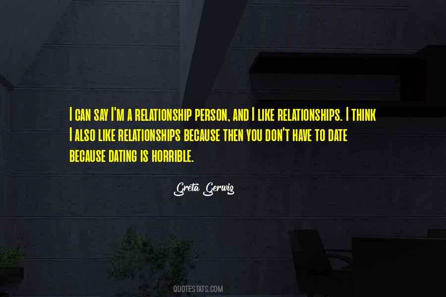 Don't Want To Be In A Relationship Quotes #110431