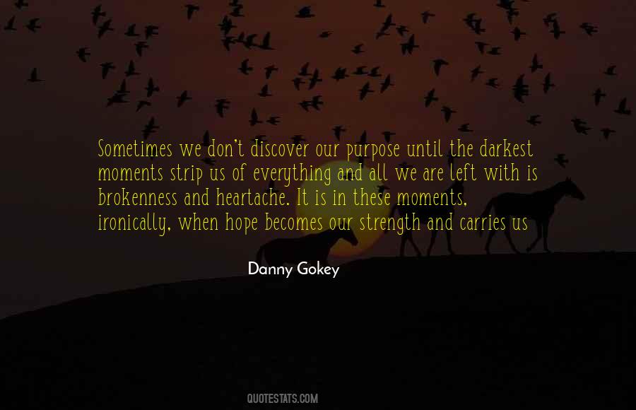 Our Darkest Moments Quotes #1049703