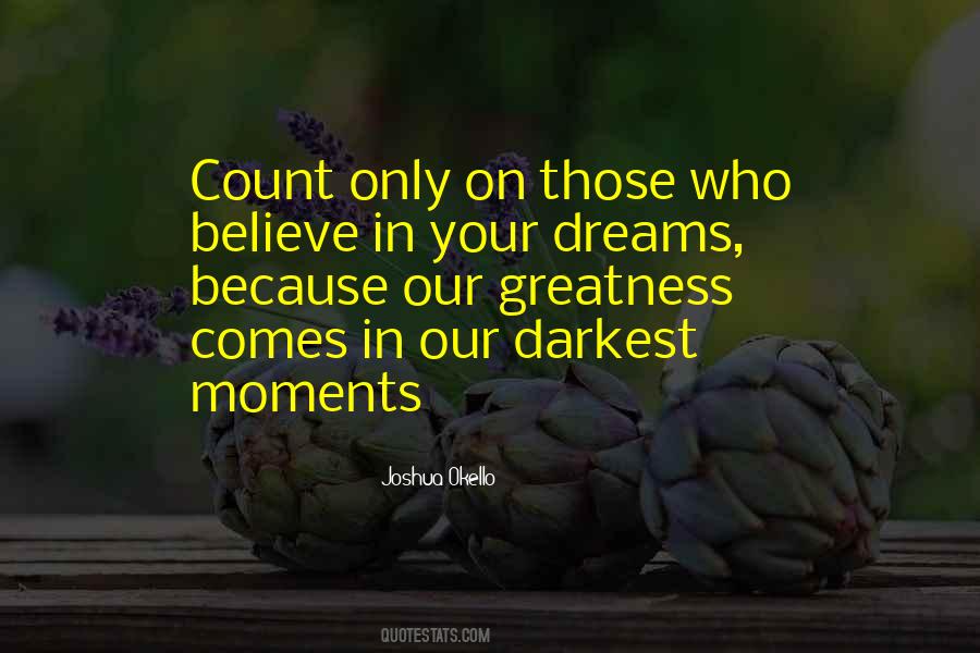 Our Darkest Moments Quotes #161839