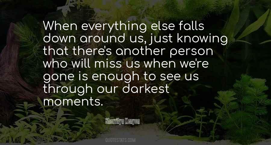 Our Darkest Moments Quotes #494970