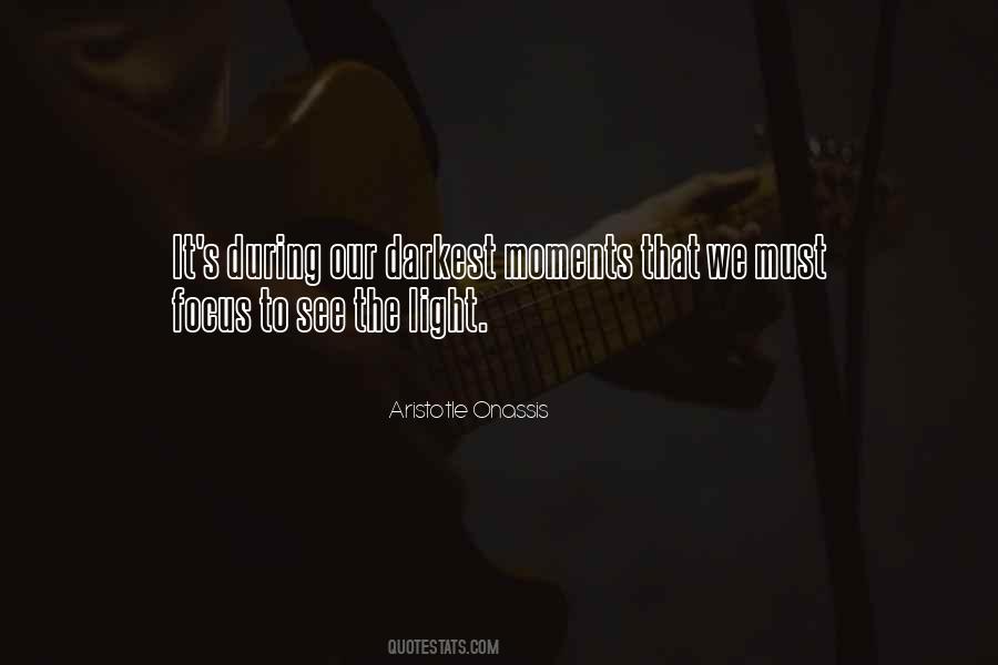 Our Darkest Moments Quotes #715632