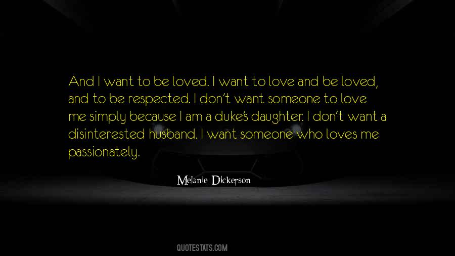 Don't Want To Be Loved Quotes #595448