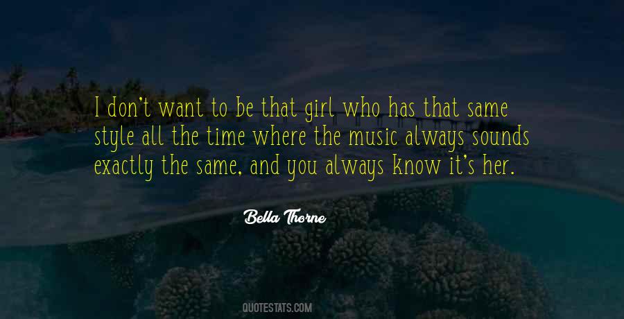 Don't Want To Be That Girl Quotes #1022913