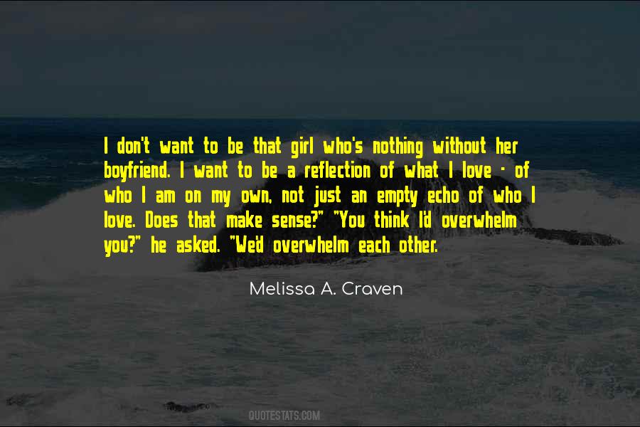 Don't Want To Be That Girl Quotes #1529093