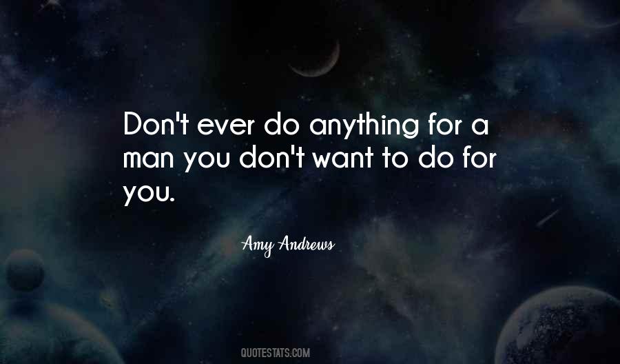 Don't Want To Do Anything Quotes #117038