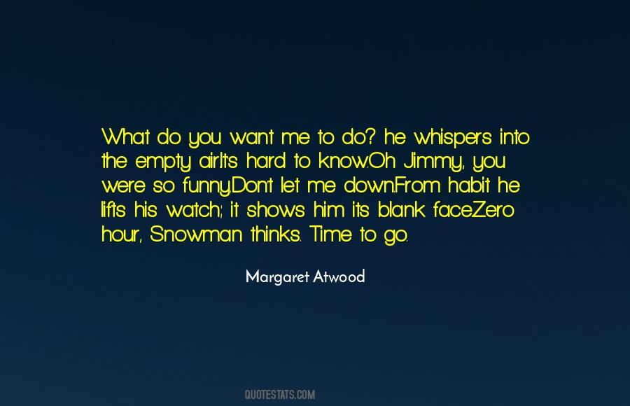 Don't Want To Know Me Quotes #1720117