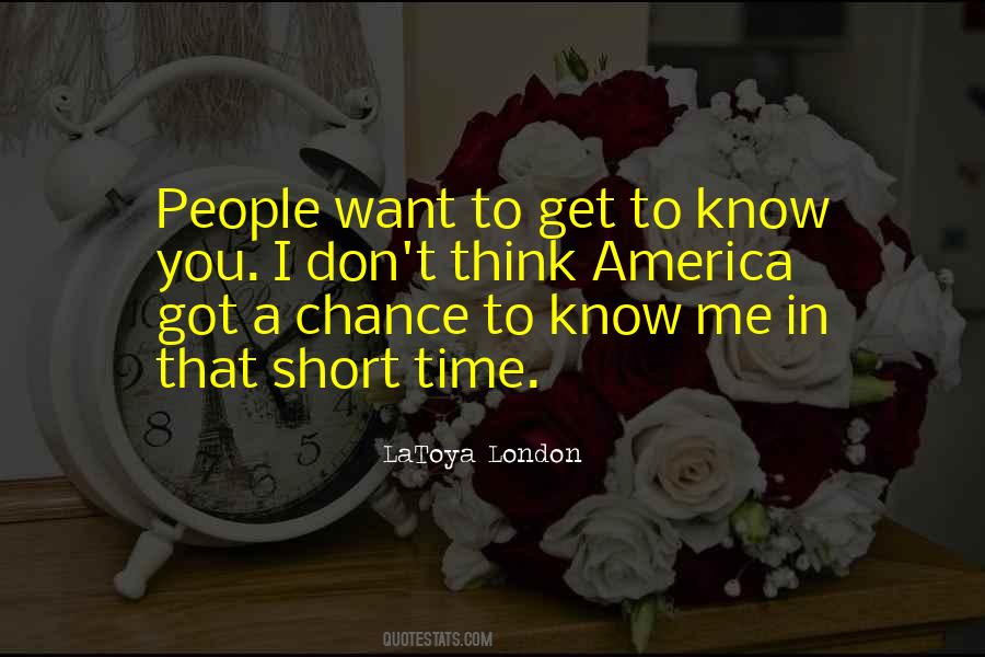 Don't Want To Know Me Quotes #21455