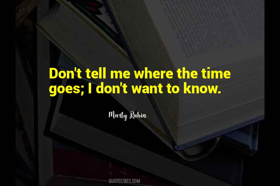 Don't Want To Know Me Quotes #332781