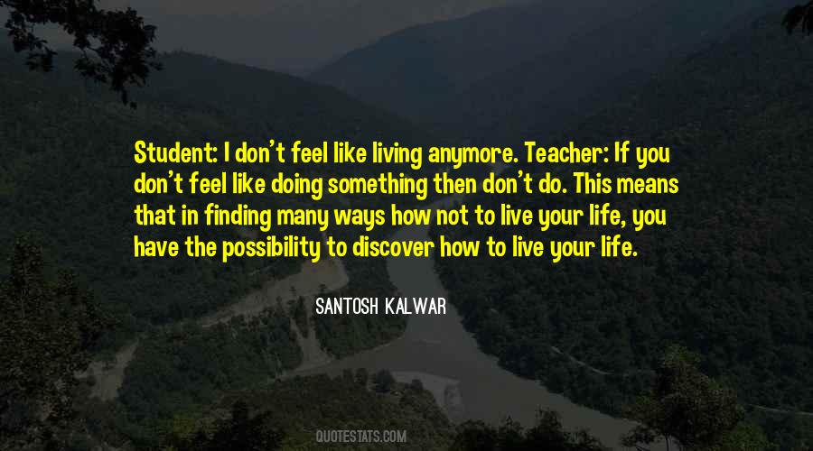 Don't Want To Live Anymore Quotes #392921