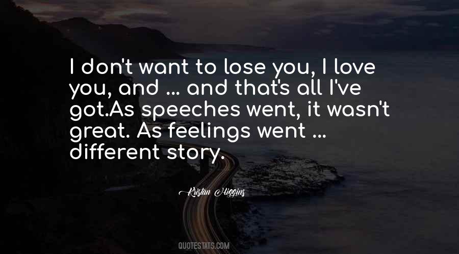 Don't Want To Lose You Love Quotes #1414807
