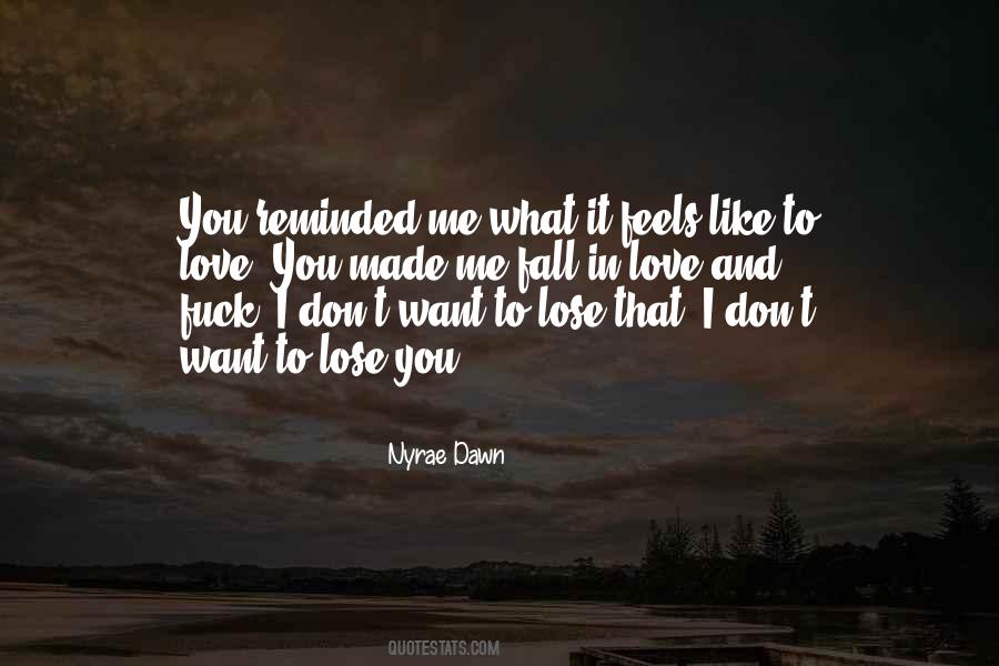 Don't Want To Lose You Love Quotes #1698677