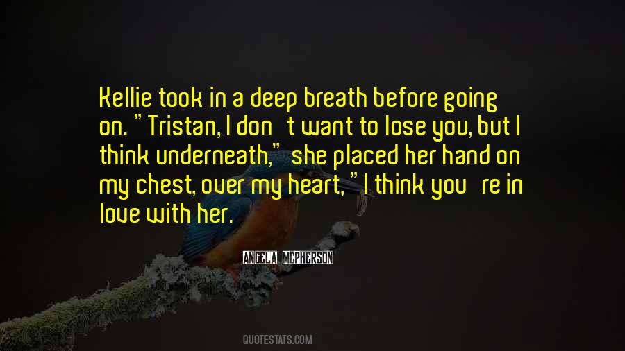 Don't Want To Lose You Love Quotes #782836