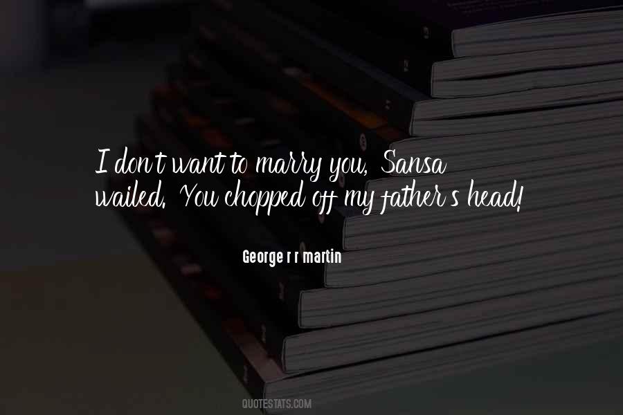 Don't Want To Marry Me Quotes #52148