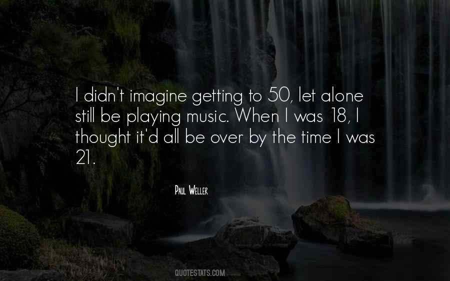 Getting Alone Quotes #1750903