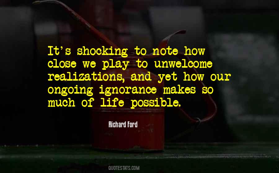 Ignorance Life Quotes #1423031