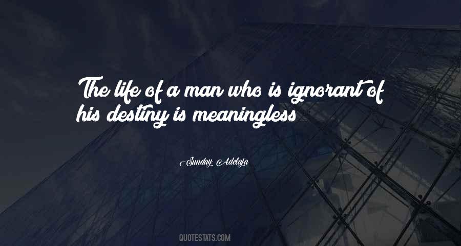 Ignorance Life Quotes #382886