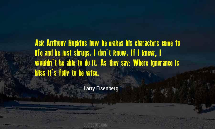 Ignorance Life Quotes #616717