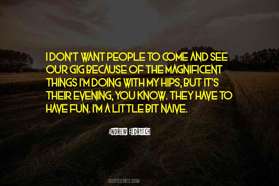 Don't Want To See You Quotes #1640834