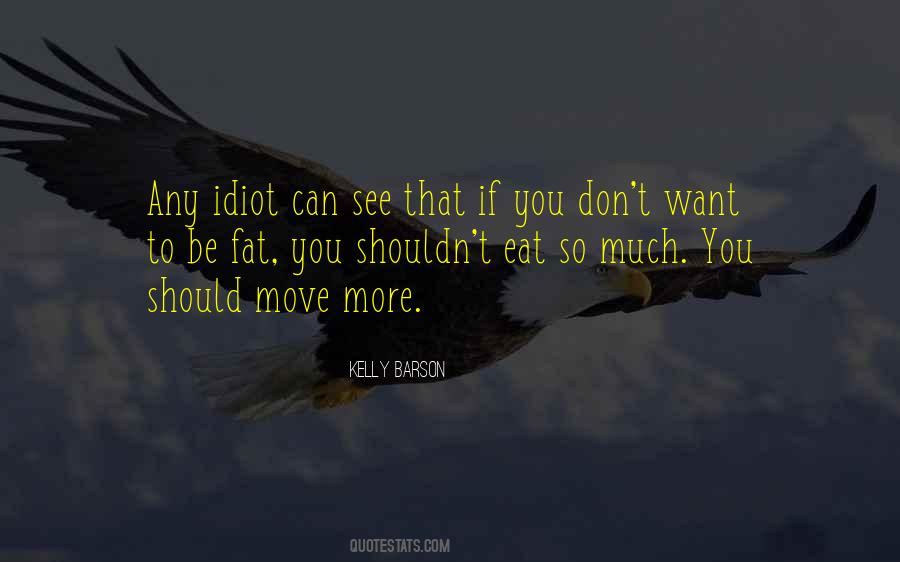 Don't Want To See You Quotes #409248