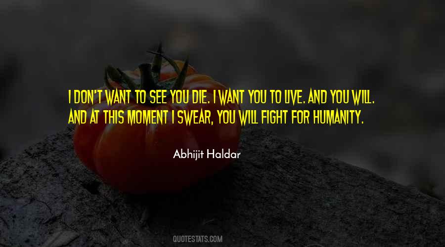 Don't Want To See You Quotes #969828