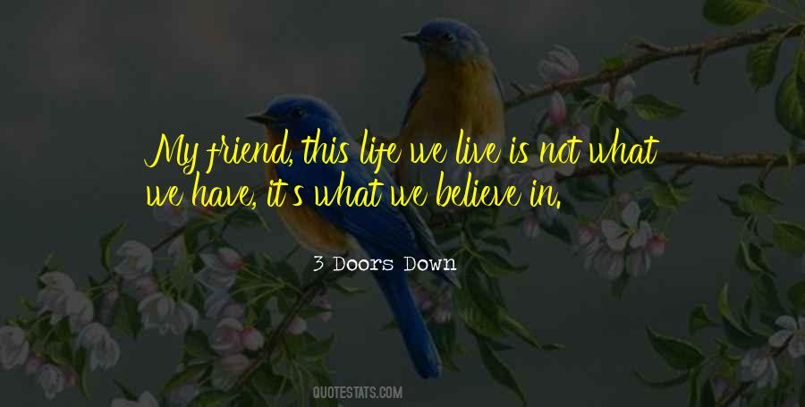 Friend Believe Quotes #1001594