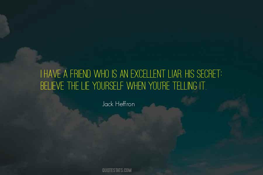 Friend Believe Quotes #1223826