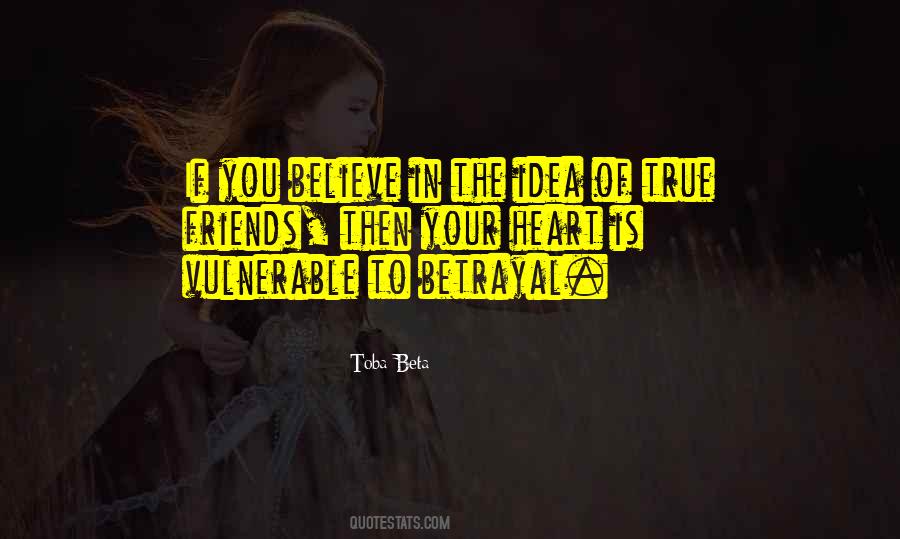 Friend Believe Quotes #1455752