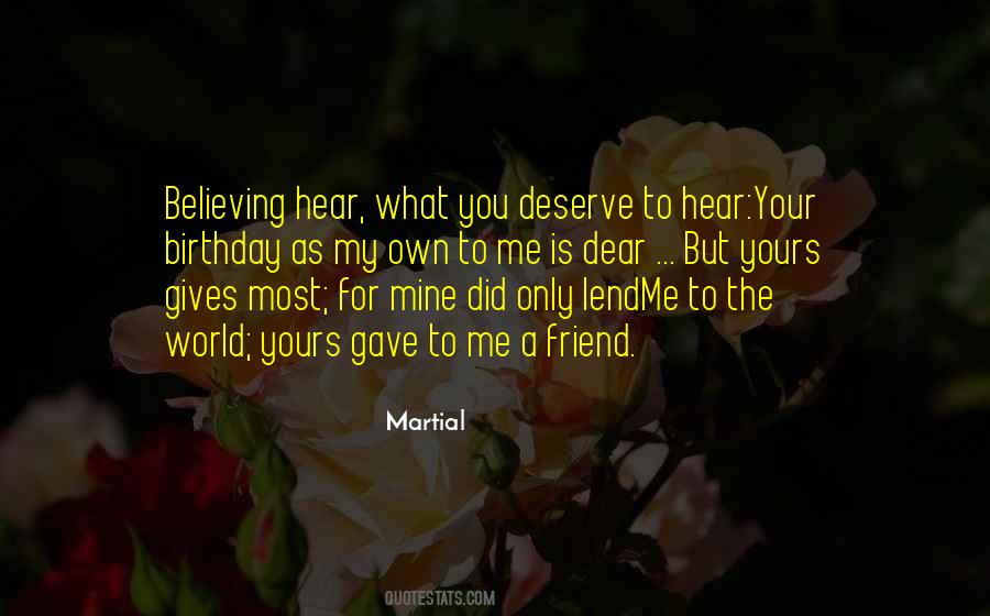 Friend Believe Quotes #1485980