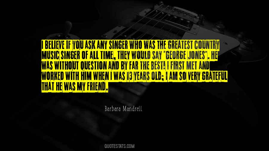 Friend Believe Quotes #1781026