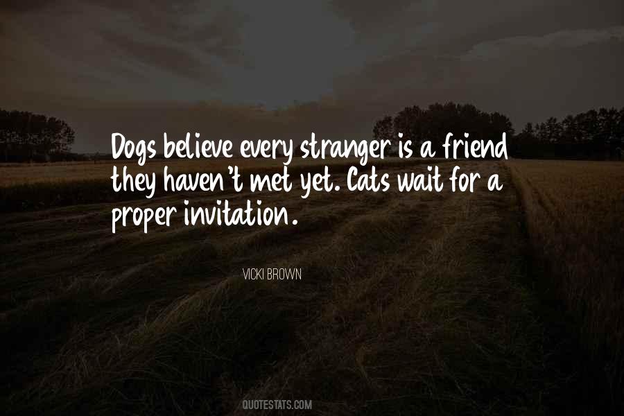 Friend Believe Quotes #1838033