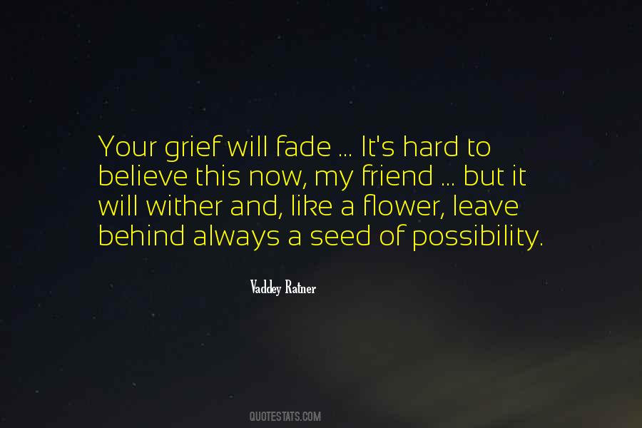 Friend Believe Quotes #1853446