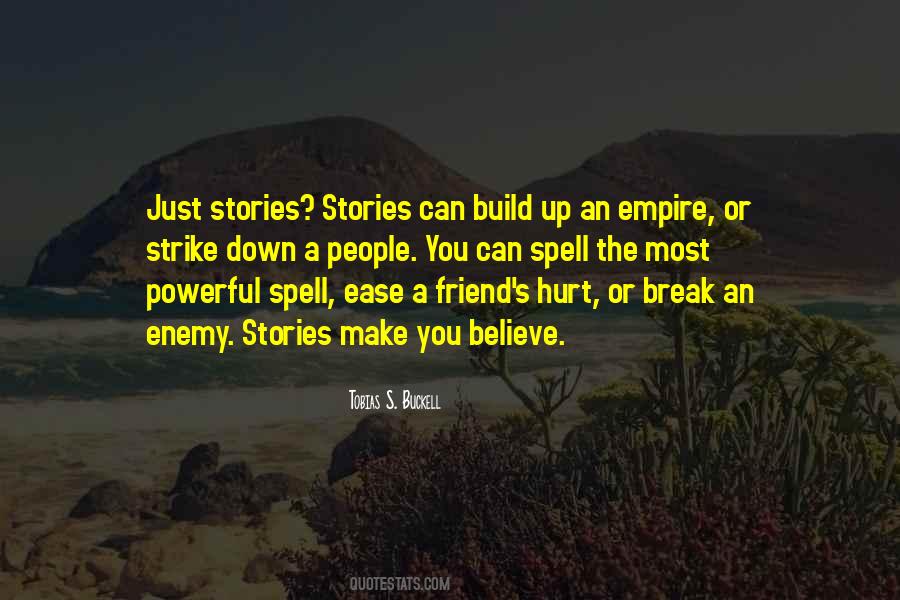 Friend Believe Quotes #347294