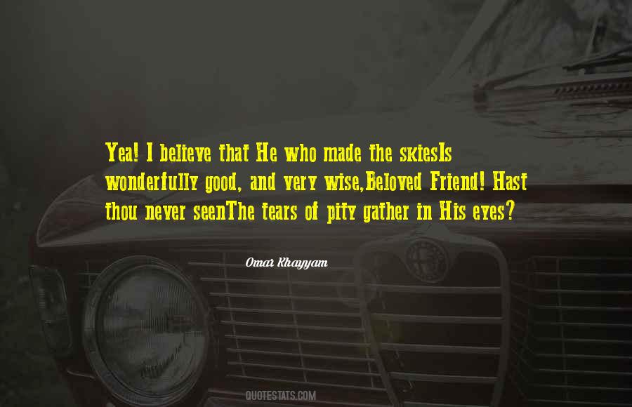 Friend Believe Quotes #465678