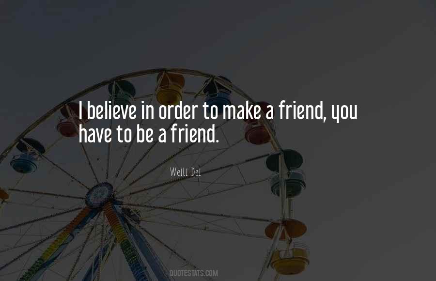Friend Believe Quotes #738137