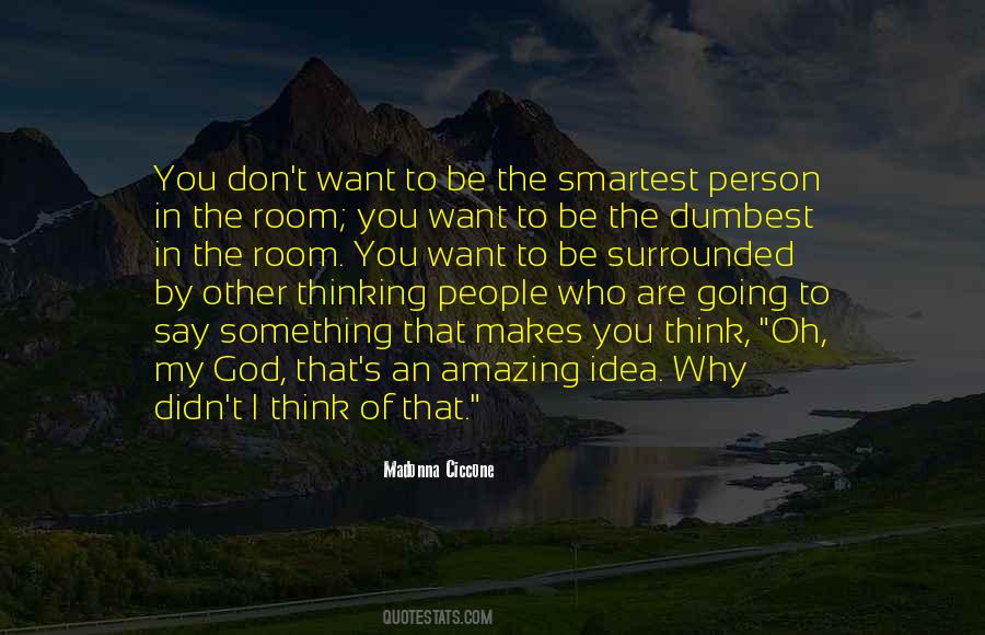 Don't Want To Think Quotes #679