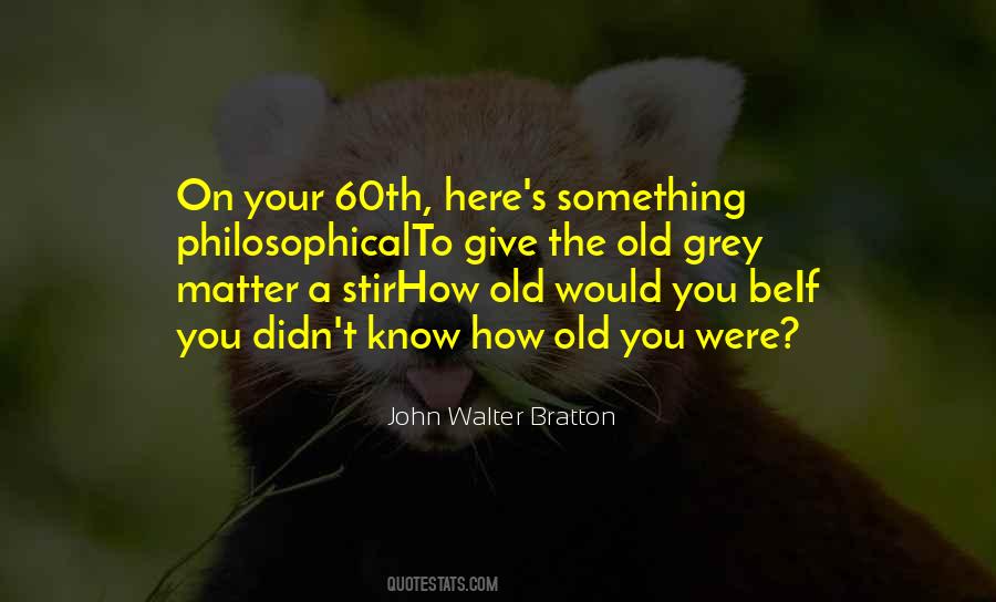 Birthday Philosophical Quotes #1610245