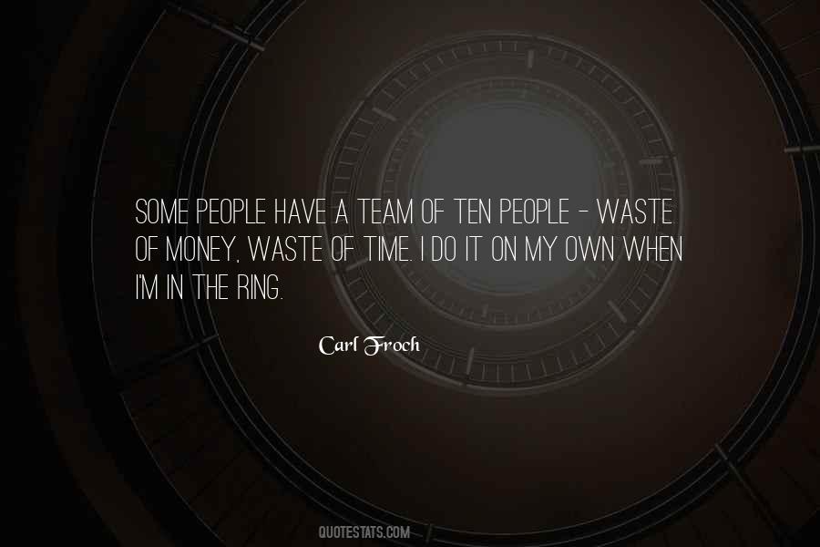 Don't Waste Money Quotes #653550