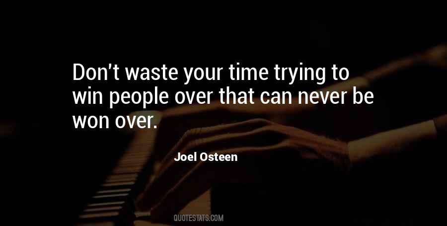 Don't Waste Time In Love Quotes #1253125