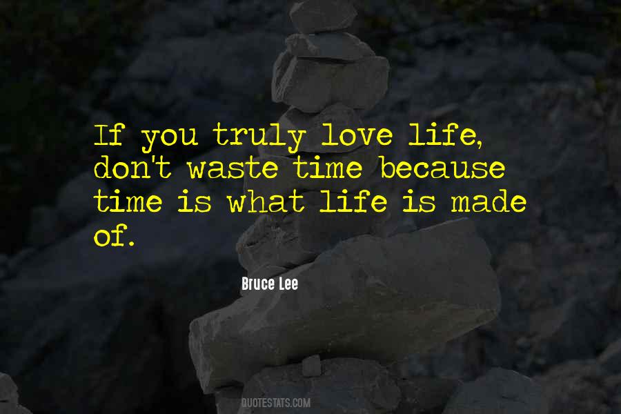 Don't Waste Time In Love Quotes #1595816