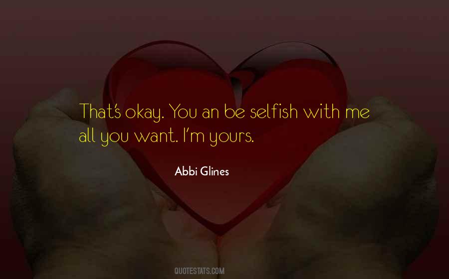 I M All Yours Quotes #1468778