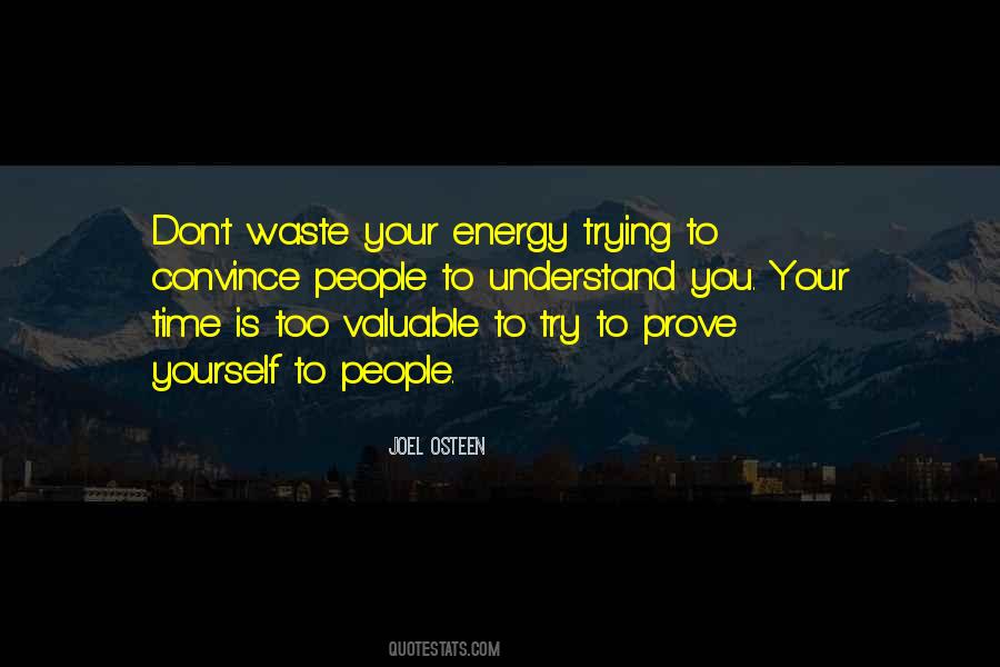 Don't Waste Your Energy Quotes #1406997