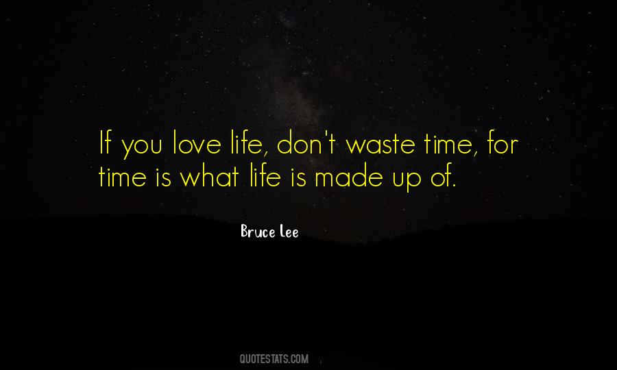 Don't Waste Your Time In Love Quotes #1169467