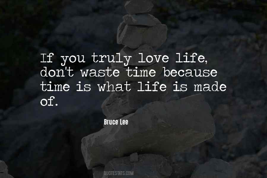 Don't Waste Your Time In Love Quotes #1595816